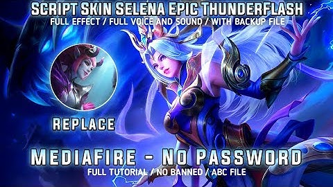 Selena Epic ThunderFlash No Password MediaFire Full Effect And Audio New Update MLBB