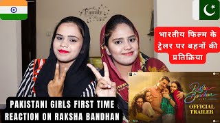 Pakistani Sisters Reaction on Raksha Bandhan Official Trailer | Funkariyaan