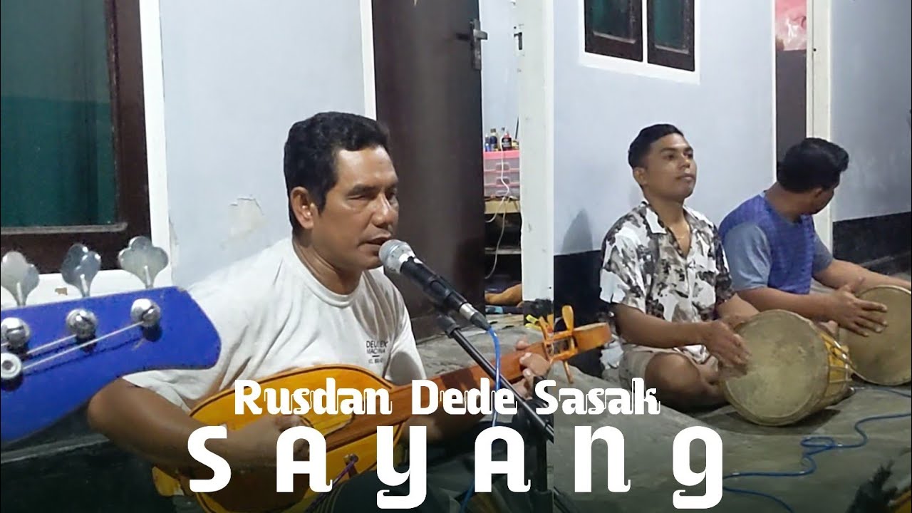 SAYANG - Sasak lombok nostalgia bersama pak Rusdan Dede Sasak 2026