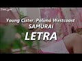 Young Cister, Polimá Westcoast - SAMURAI ❤️| LETRA