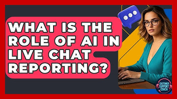 What Is The Role Of AI In Live Chat Reporting? - Customer Support Coach