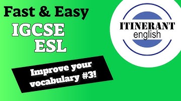 How to improve your skills - IGCSE English as a second language 0510/0511 - Improve your vocab #3