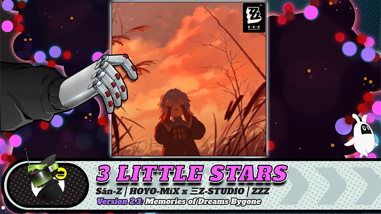 3 Little Stars (Loop) | Sān-Z x HOYO-MiX | Zenless ZZZ OST | HD ...