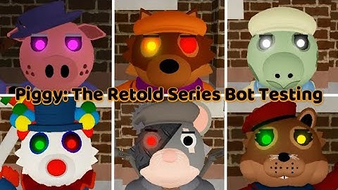 Piggy: The Retold Series Bot Testing - All Jumpscares (Game created by: JonTheKidGamer/Me)