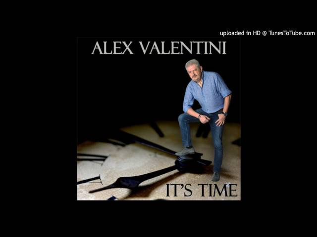 Alex Valentini - It's Time