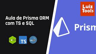 Aula de Prisma ORM com TS e SQL
