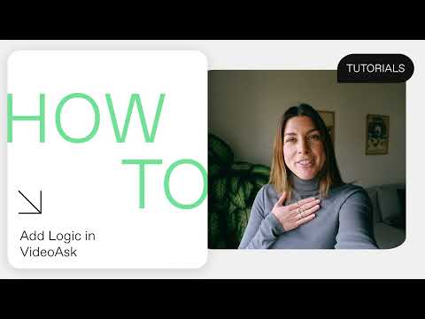 How to add Logic to your videoask | VideoAsk Tutorial