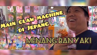 MAIN CLAW MACHINE DI JEPANG, MENANG BANYAK!