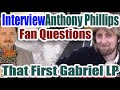 Capture de la vidéo Anthony Phillips Looks Back At Working On Peter Gabriel's First Album