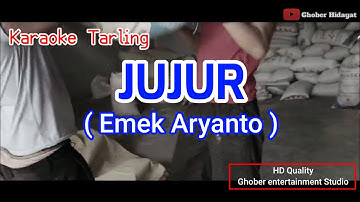 JUJUR (Karaoke Tarling Emek Aryanto)