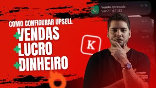 Como configurar Upssel na kiwify passo a passo - Guia Completo Passo a Passo Para Fazer Upsell