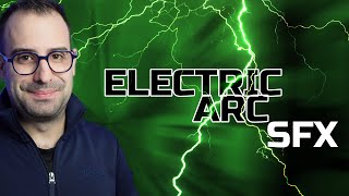 How To Sound Design An Electrical Arc