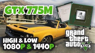 GTA 5/V GTX 775m | i5 4670 | 1080p & 1440p , With High & Max Settings