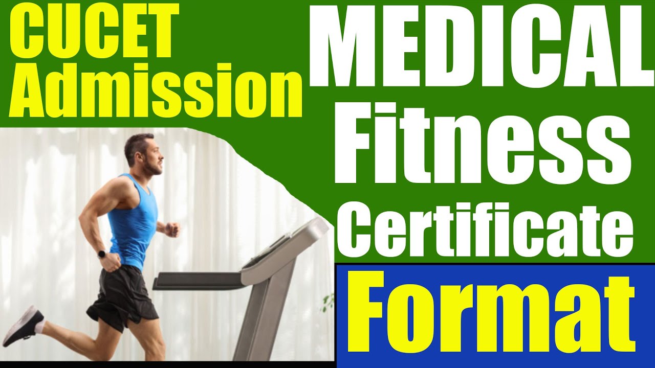 Medical Fitness Certificate Format for CUCET Counselling & Admission