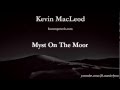 Myst on the Moor - Kevin MacLeod | Download Link