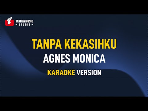 Agnes Monica - Teruskanlah (Karaoke)