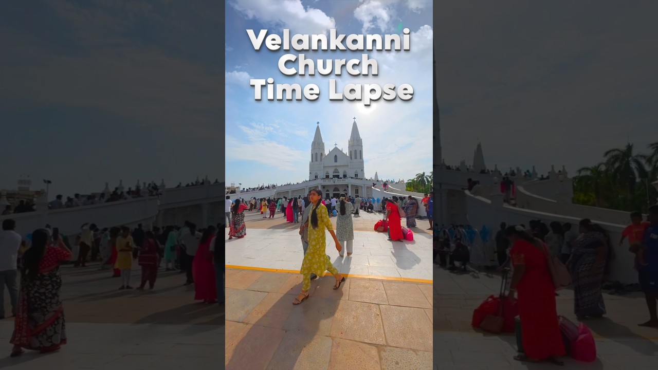 Velankanni Church | Velankanni Church Timelapse | Jesad ML 