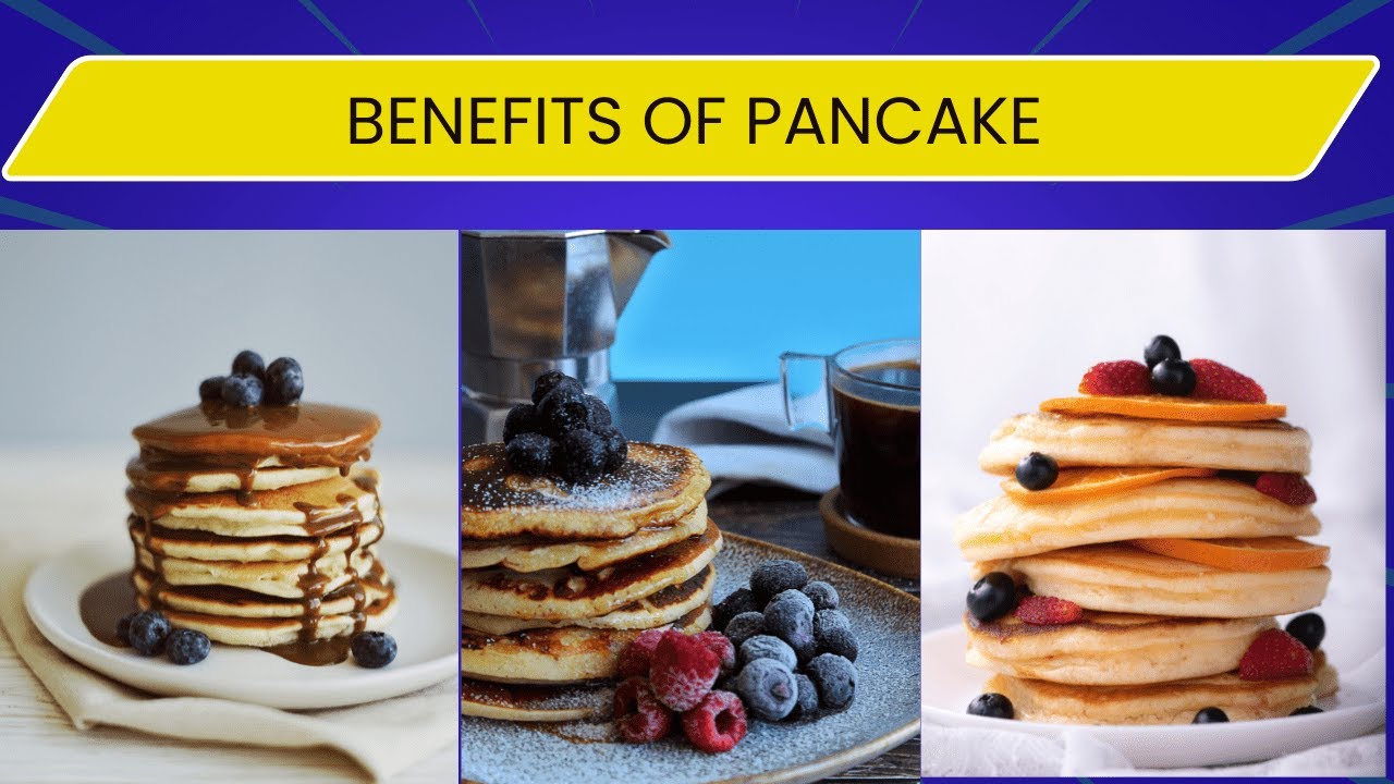 Benefits of Pancake ll Health and Wisdom. YouTube