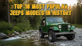 Top 10 Most Popular Jeep Models in History