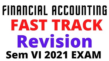 Fast Track Revision of FA SEM VI | Financial Accounting | SEM VI | FA SEM VI | By Rahul Mohile