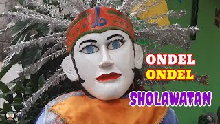 ONDEL ONDEL SHOLAWATAN ~ SHOLATUN BISSALAMIL MUBIN VERSI ONDEL ONDEL