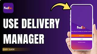 How To Use FedEx Delivery Manager Feature !