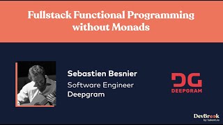 Famous "Fullstack Functional Programming without Monads" by Sebastien Besnier - DevBreak 2021 Wealth
