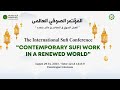Live  the international sufi conference ii contemporary sufi work in a renewed world ii sesi 2