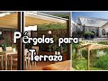 HERMOSAS PERGOLAS PARA TU JARDIN O TERRAZA | En Casa con La Tía Milly