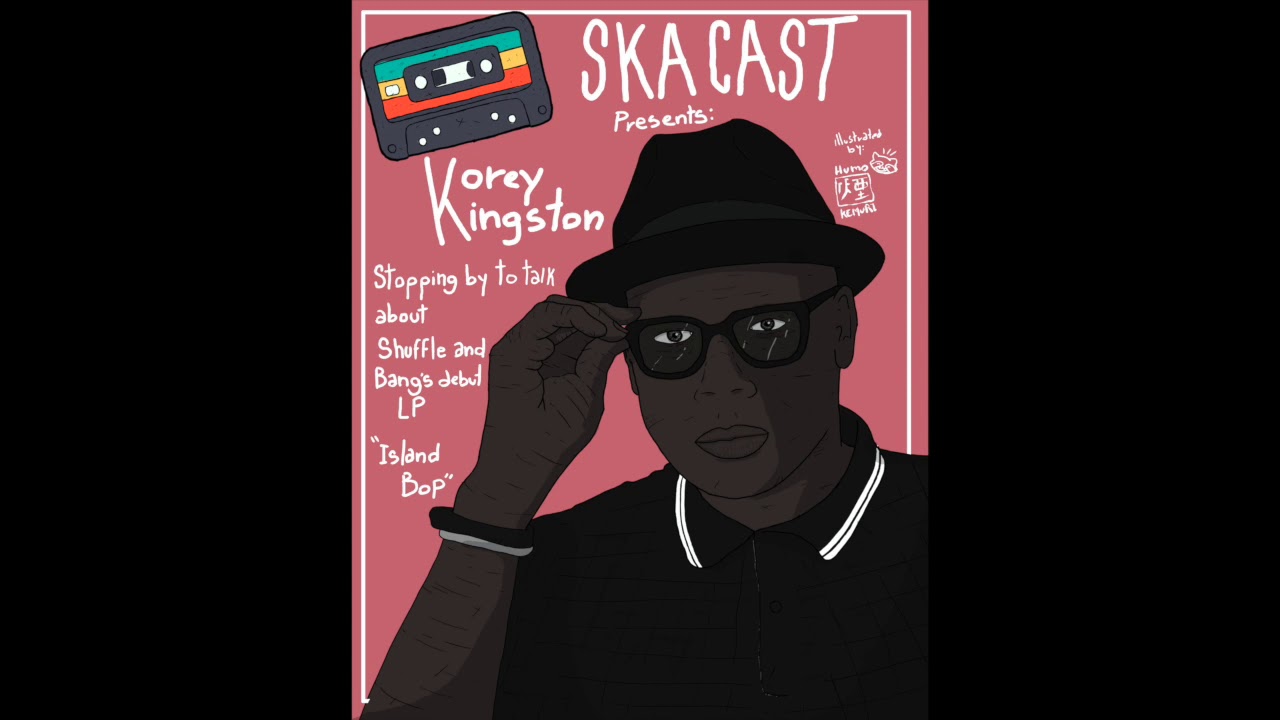 Shuffle & Bang episode (2/5) w/ Korey Kingston & Kim Pops Horn | the SKA CAST 🏁