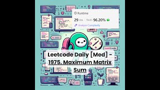 1975. Maximum Matrix Sum [Med] | Leetcode Daily | 1-5-26