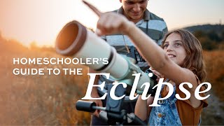 A Homeschooler's Guide to the Total Solar Eclipse by Classical Conversations 5,128 views 1 month ago 5 minutes, 56 seconds
