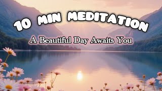 10 Min Morning Meditation for Positive Energy, Gratitude & a Beautiful Day