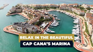 Relax in the beautiful Cap Cana Marina