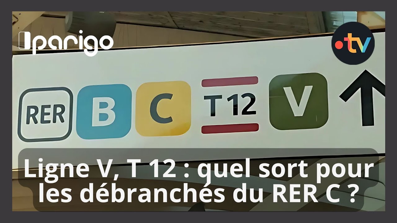Parigo #257 - Ligne V, T 12 : quel sort pour les débranchés du RER C ?