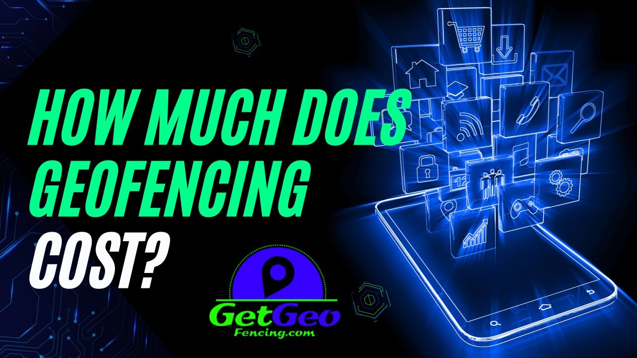 How Much Does Geofencing Cost? Geofencing Marketing Get Geo fencing
