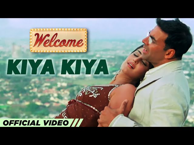 Kiya Kiya | Welcome Movie | Akshay Kumar | Katrina Kaif | Nana Patekar | Anil Kapoor| Mallika class=