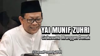 KH MUNIF ZUHRI : Derek Dawuhe Yai Munif Zuhri Girikusumo Mranggen Demak 