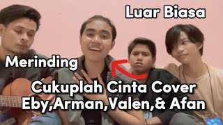 Download Lagu 🔴Cukuplah Cinta- EbyDa5,Arman,Valen \u0026 Afan(Cover)Luar Biasa Anak Muda Milenial MP3