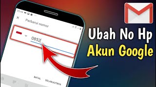 Cara Mudah Mengganti No Hp Akun Google / Gmail