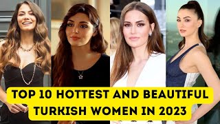 Top 10 Hottest & Beautiful Turkish Women In 2023 Hande Erçel Esra Bilgiç Fahriye Evcen