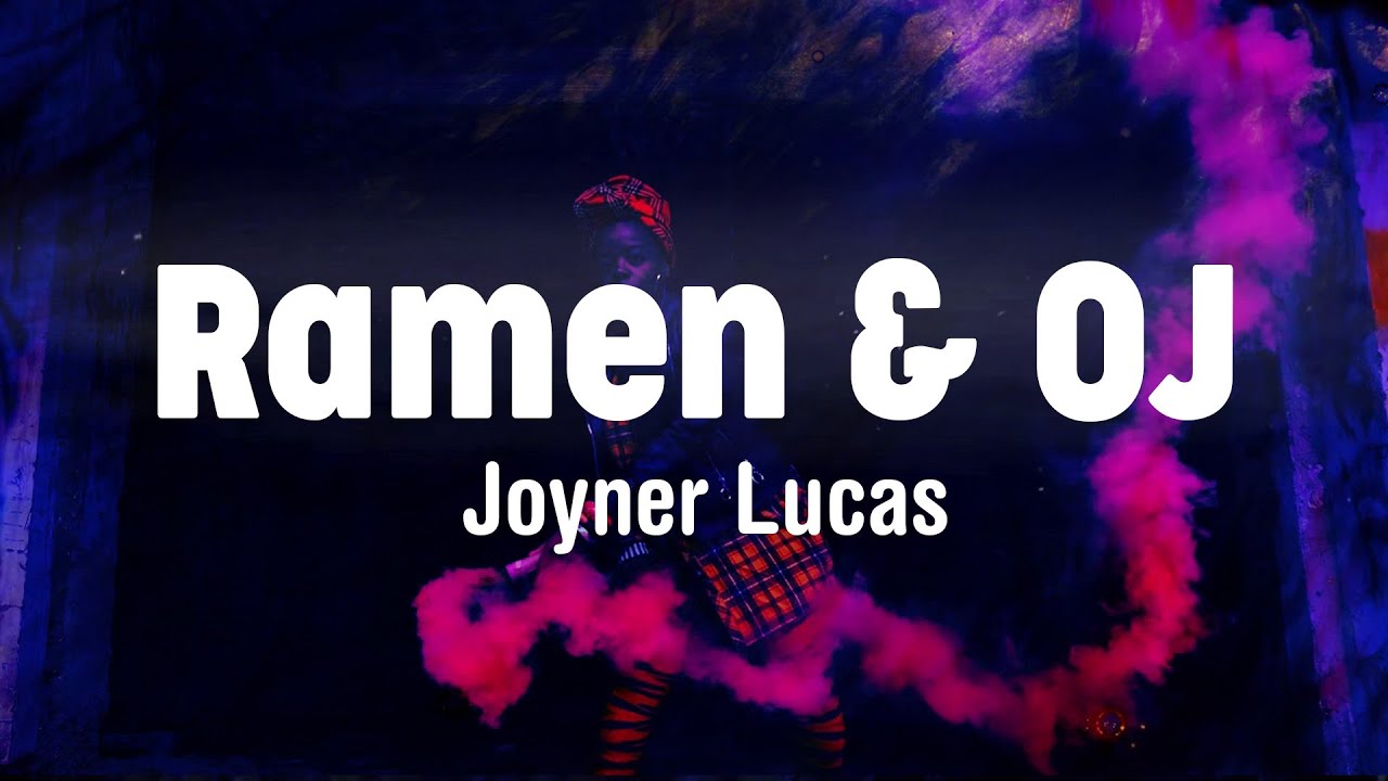 Ramen & OJ Joyner Lucas ft. Lil Baby (Lyrics) YouTube