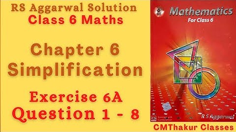 RS Aggarwal Maths Class 6 Chapter 6 Exercise 6A Question 1, 2, 3, 4, 5, 6, 7, 8 | Simplification |