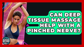 Can Deep Tissue Massage Help With A Pinched Nerve? - Running Beyond Limits