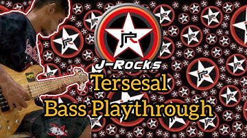 J-Rocks - Tersesal | Bass Playthrough | Bass Cover | With Lyric