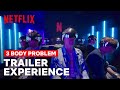 3 Body Problem: Trailer Experience at CES 2024 | Netflix