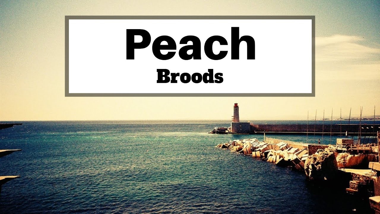 Broods Peach (Lyrics) Panda Music YouTube