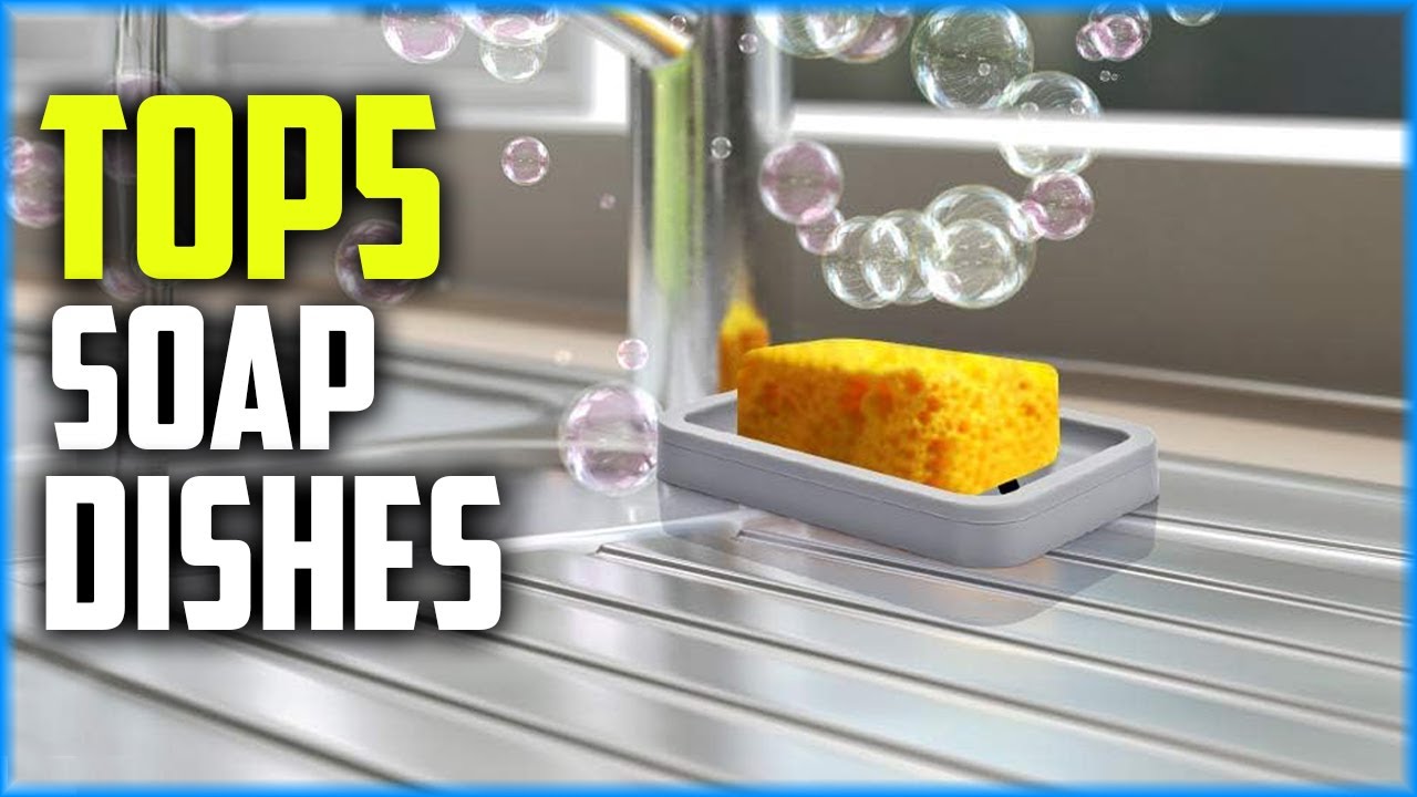 Top 5 Best Soap Dishes for Bathroom of 2025