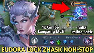 BUILD EUDORA TERSAKIT 2024! 1X COMBO MUSUH LANGSUNG MATI! EUDORA LOCK ZHASK MATI HAMPIR SELUSIN