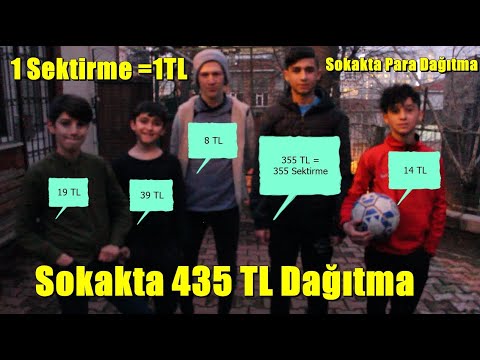 SOKAKTA PARA DAĞITMA YARIŞMASI (1 SEKTİRME=1 TL)